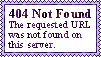 a white stamp with black text that reads '404 Not Found The requested URL was not found on this server'